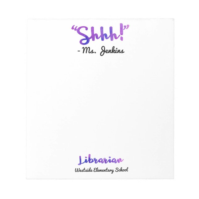 Funny Personalized Shhh! School Librarian Quote Notepad (Front)