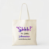 Funny Personalized Shhh! School Librarian Quote Tote Bag