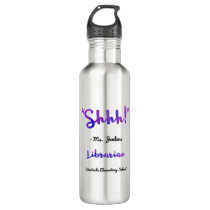 Funny Personalized Shhh! School Librarian Quote Water Bottle