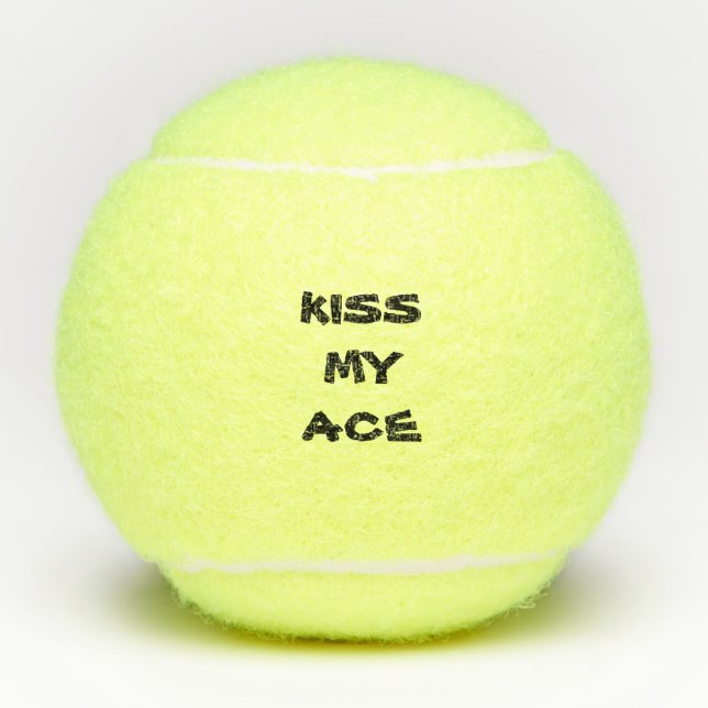 Funny Personalized Text Kiss My Ace Tennis Balls (Front)