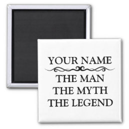 Funny Personalized The Man The Myth The Legend Magnet
