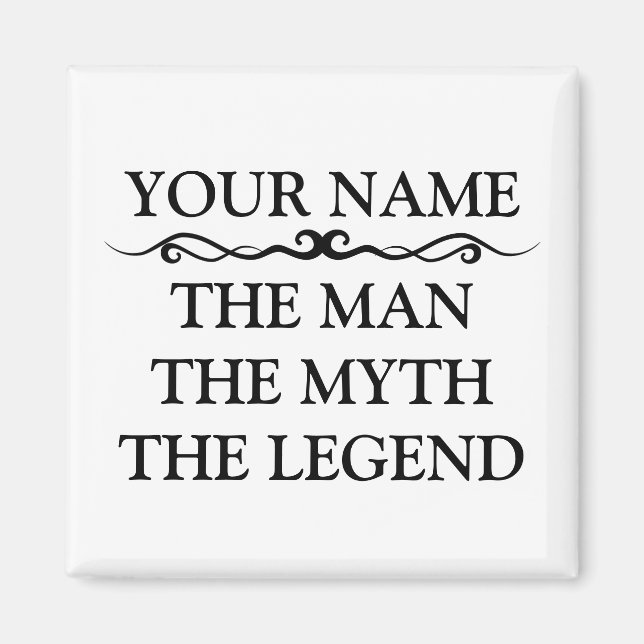 Funny Personalized The Man The Myth The Legend Magnet (Front)