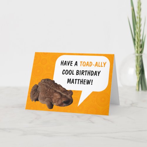 Funny Personalized Toad_Ally Cool Birthday Card