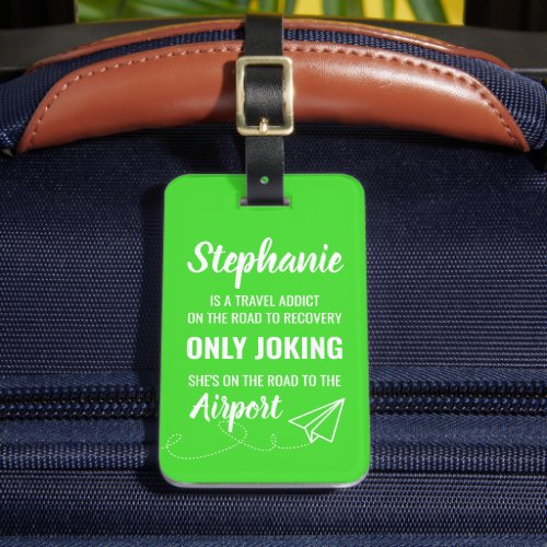 Funny Personalized Travel Addict Luggage Tag