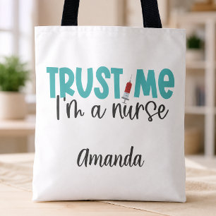 Funny Personalized Trust Me Nurse Tote Bag