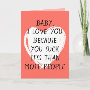 Funny Personalized Valentine Heart Sarcastic Love Card