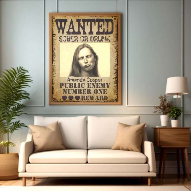 Funny personalized wanted poster (Funny wanted poster parody with custom photo.)
