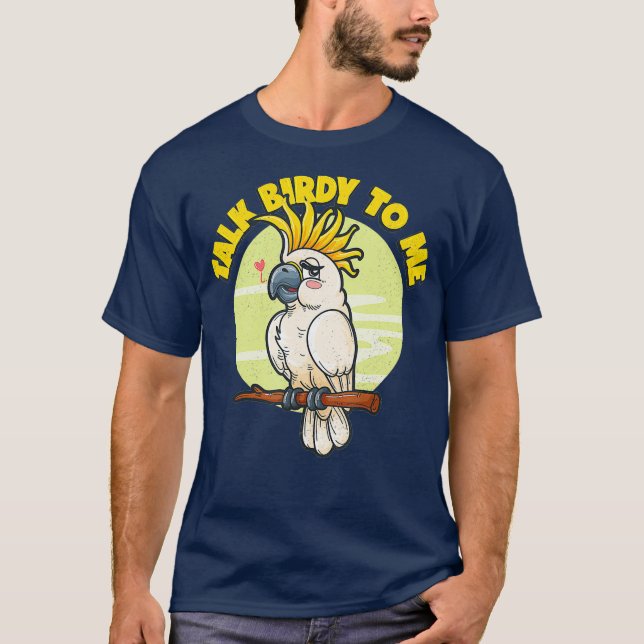 Funny Pet Bird White Cockatoo Parrot Talk Birdy T-Shirt (Front)