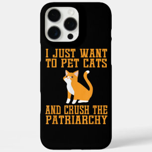 Funny Pet Cats and Crush The Patriarchy T-shirt Fe iPhone 16 Pro Max Case