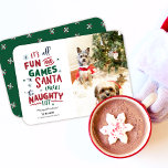 Funny Pet Christmas Card, Naughty list Holiday Card<br><div class="desc">It's all Fun and Games 'til Santa Checks the Naughty List! This cute Christmas card is perfect for those with pets or children. Customize with your names,  holiday greeting and photo.</div>