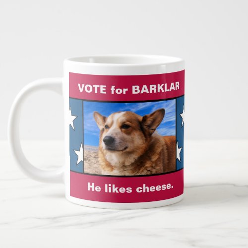 Funny Pet Election Campaign USA Vote For Dog Photo Giant Coffee Mug