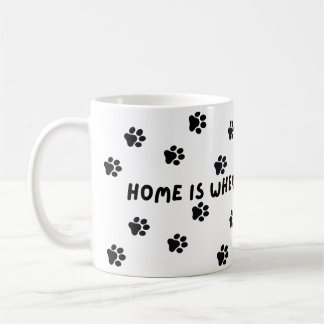 Funny, Pet Lover Mug.  Home Is Where The Paws Are Coffee Mug