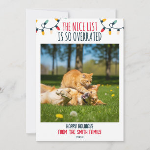 Funny Pet Photo Nice List Overrated Christmas Holiday Card