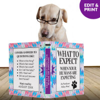 Funny Pet Pregnancy Announcement for His Humans