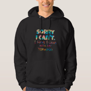 Funny Pet Quote Yorkipoo Dog Lover Gift Poodle Ter Hoodie