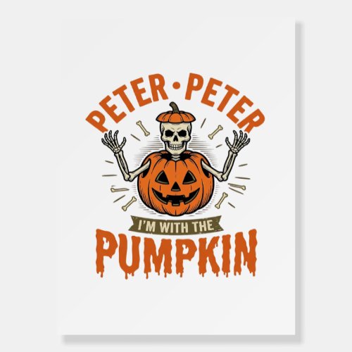 Funny Peter Peter Pumpkin Halloween Skeleton Shirt Foam Board