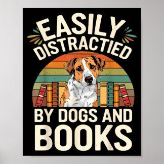 Funny Pets Books Lovers Easily Distracted Poster