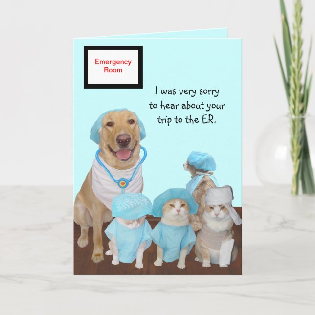 Funny Pets Get Well ER Card (Front)