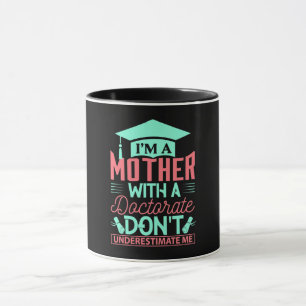 Funny PH.D Doctorate Quote/Saying Mug
