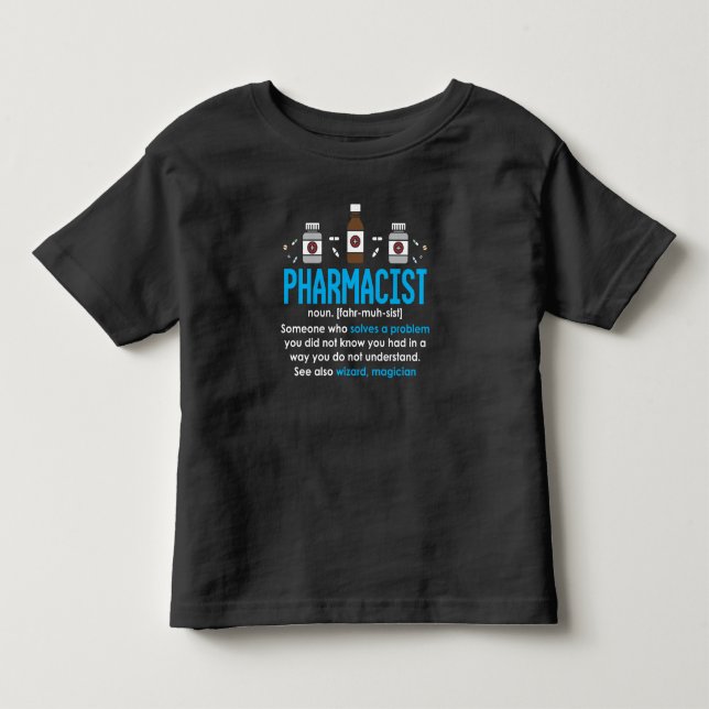 Funny Pharmacist Definition Pharmacy Employee Toddler T-shirt (Front)