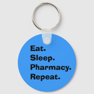 Funny Pharmacist Gifts "Eat, Sleep, Pharmacy..." Keychain