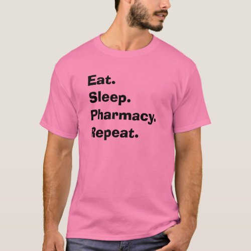 Funny Pharmacist Gifts Eat Sleep Pharmacy T_Shirt