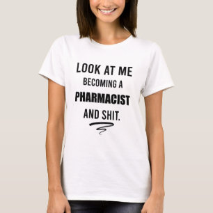 Funny Pharmacist Graduation Party Gift T-shirt