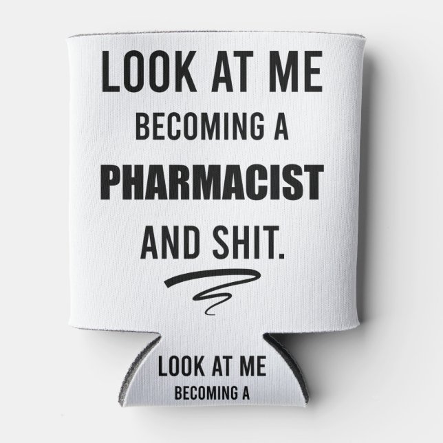 Funny Pharmacist Graduation Party Gift T-shirt Can Cooler (Front)