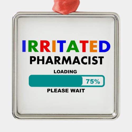 Funny Pharmacist Loading T_Shirts Metal Ornament