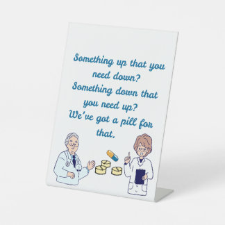 Funny Pharmacist  Pedestal Sign