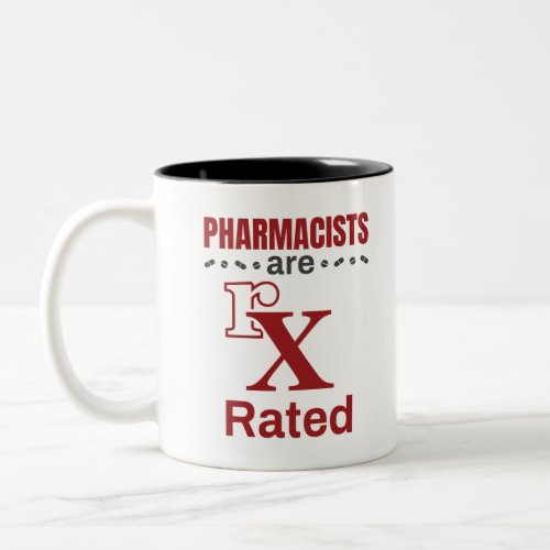 Funny Pharmacist Pharmacists Are rX Rated Two_Tone Coffee Mug
