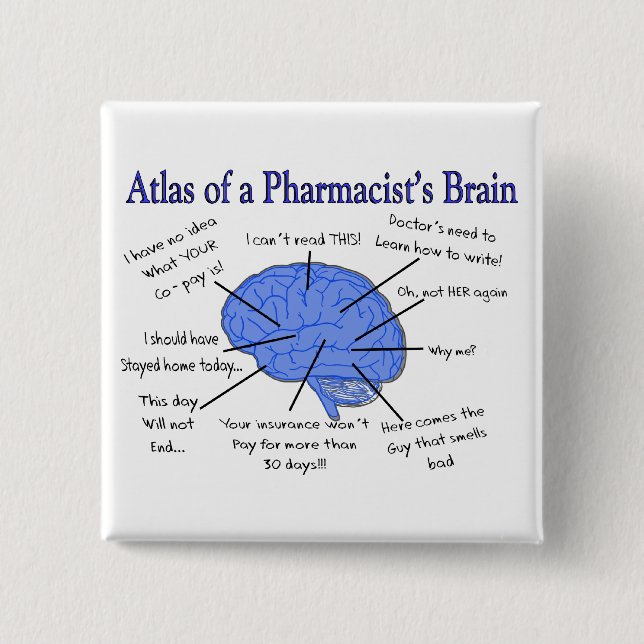 Funny Pharmacist's Brain Gifts Pinback Button (Front)