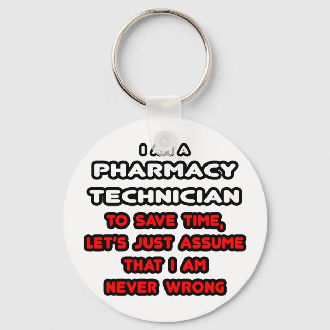 Funny Pharmacy Technician T-Shirts Keychain (Front)