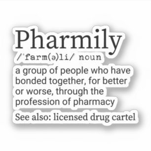 Funny Pharmily Definition, Pharmacy Technician Sticker