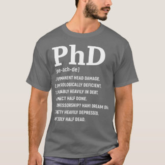 Funny Phd for Women Men Doctorate Graduation T-Shirt