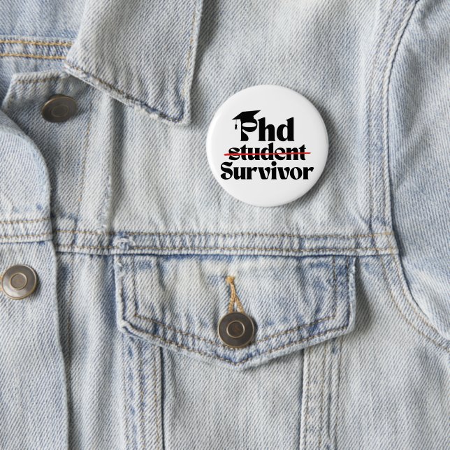 Funny PhD Graduation Badge – Academic Humor Design Button (In Situ)