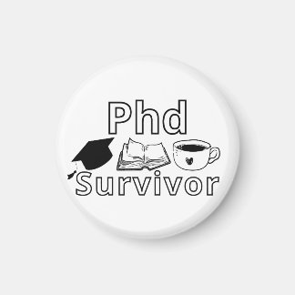 Funny PhD Graduation Badge – Academic Humor Design Magnet