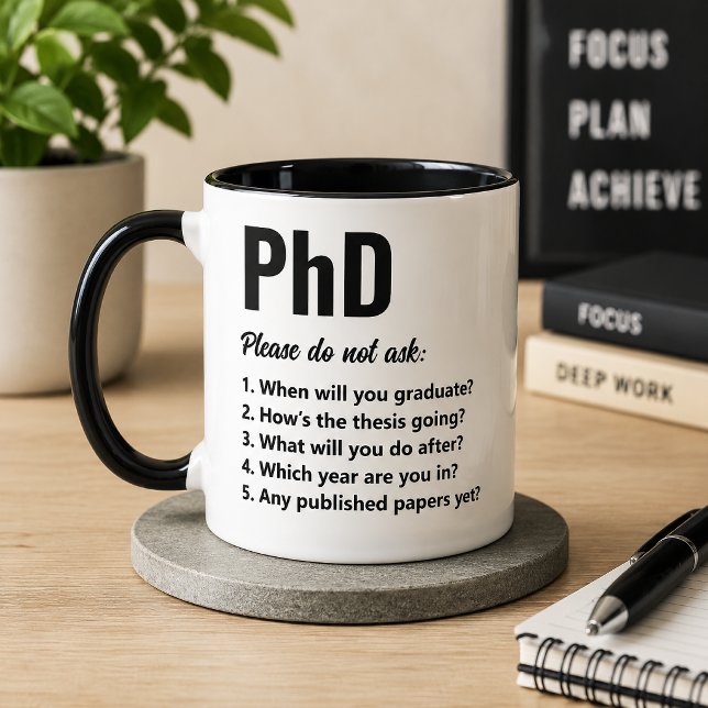 Funny PhD Student Mug (Creator Uploaded)