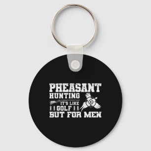 Funny Pheasant Hunting Keychain