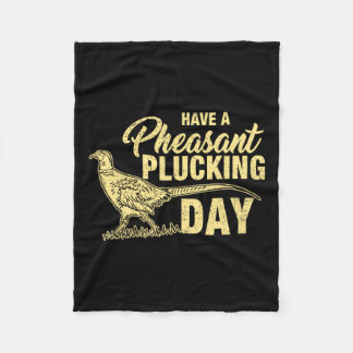 Funny Pheasant Hunting Plucking T Shirt Gift  Fleece Blanket