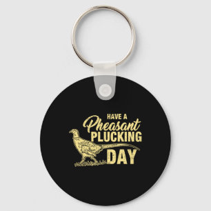 Funny Pheasant Hunting Plucking T Shirt Gift Keychain