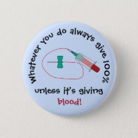 Funny Phlebotomist Always Give 100% Button