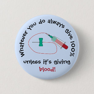 Funny Phlebotomist Always Give 100% Button