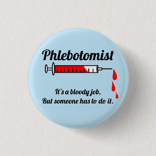 Funny Phlebotomist Button