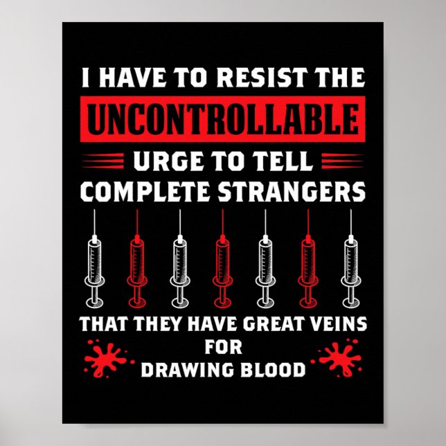 Funny Phlebotomist Saying Gift Blood Resist Quote  Poster (Front)