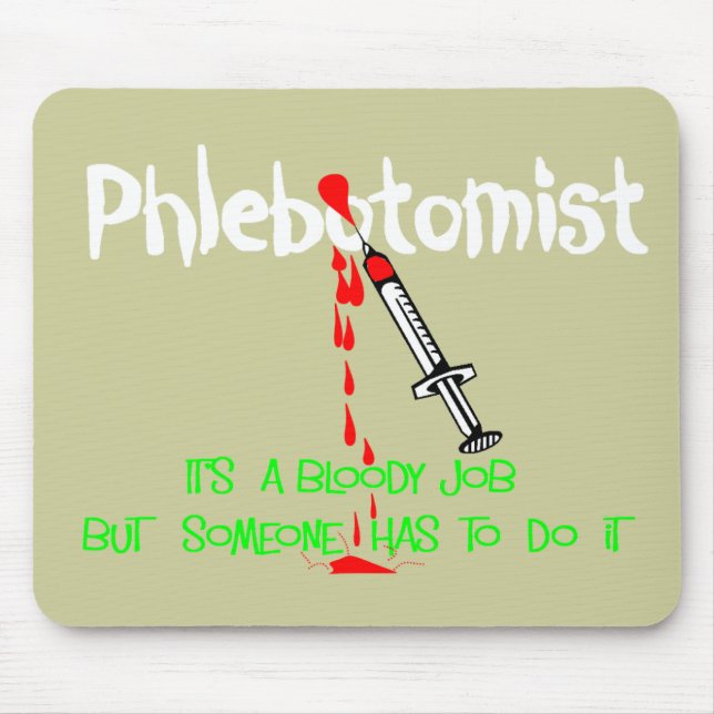 Funny Phlebotomist T-Shirts & Gifts Mouse Pad (Front)