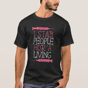 Funny Phlebotomy Graphic Art Quote Design Phleboto T-Shirt