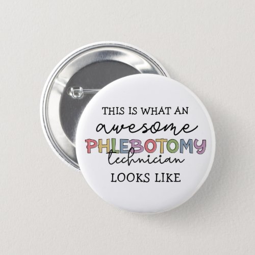 Funny Phlebotomy Technician awesome PBT Button