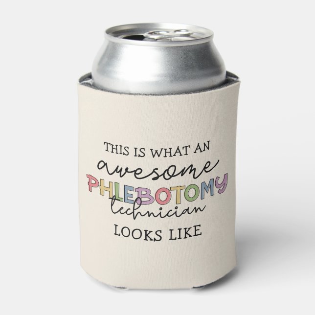 Funny Phlebotomy Technician awesome PBT Can Cooler (Can Front)