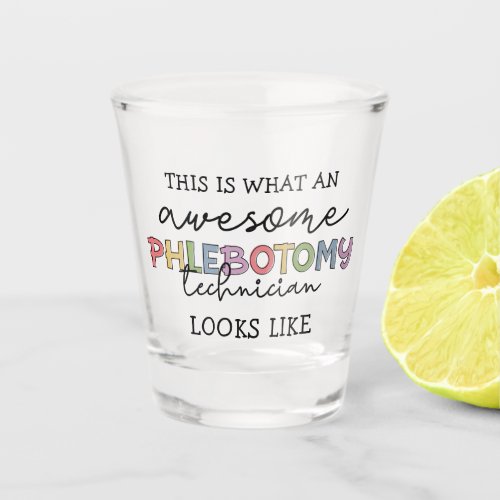 Funny Phlebotomy Technician awesome PBT Shot Glass